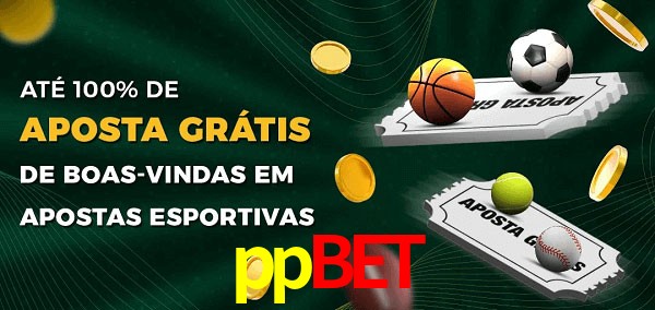 ppbet Ate 100% de Aposta Gratis